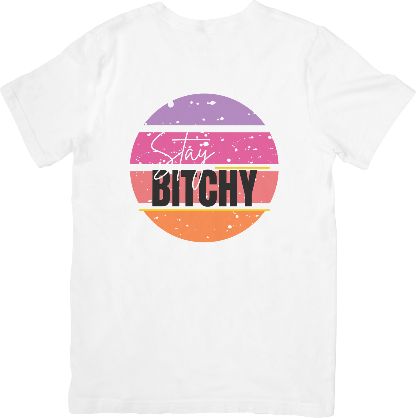 Stay Bitchy