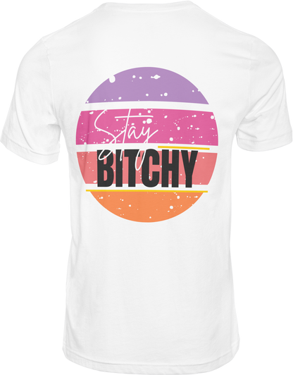 Stay Bitchy