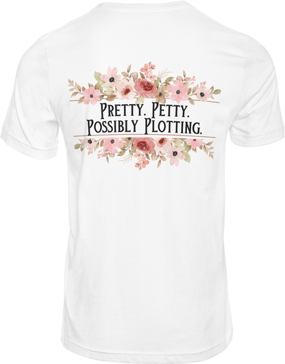 Pretty, Petty, Plotting